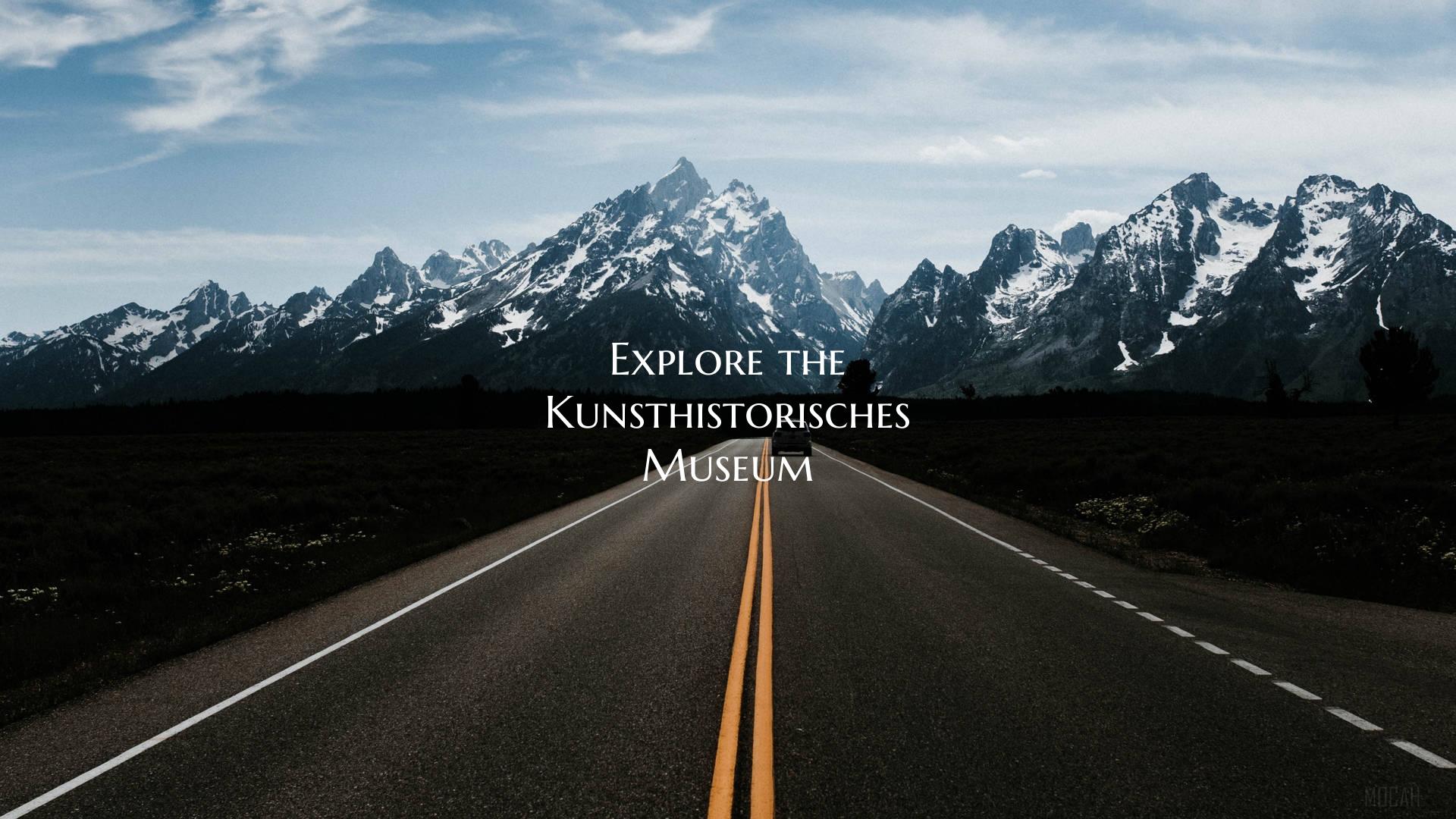 Explore the Kunsthistorisches Museum