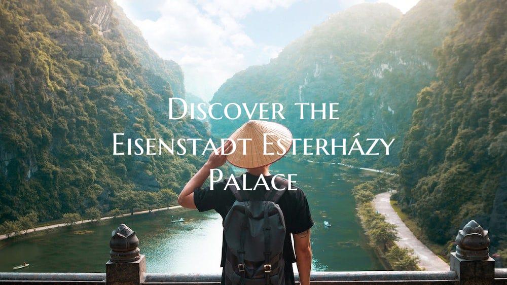 Discover the Eisenstadt Esterházy Palace