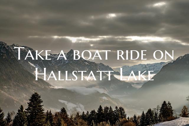 Take a boat ride on Hallstatt Lake