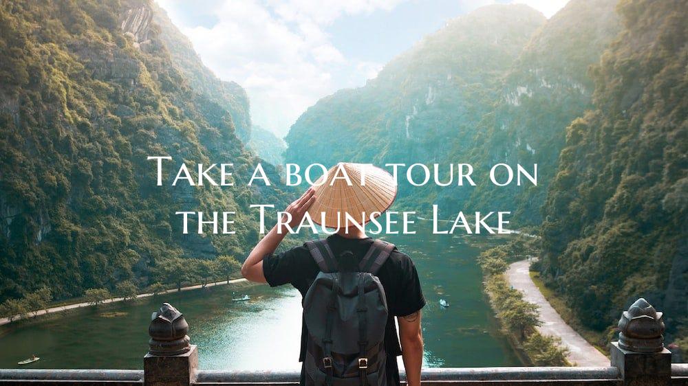Take a boat tour on the Traunsee Lake