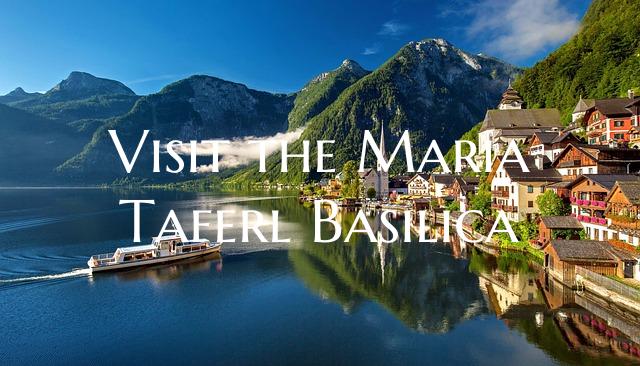 Visit the Maria Taferl Basilica